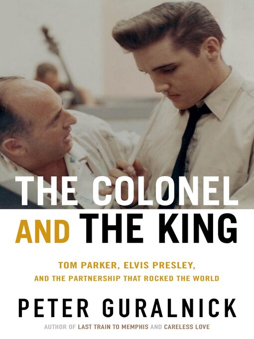 Title details for The Colonel and the King by Peter Guralnick - Available